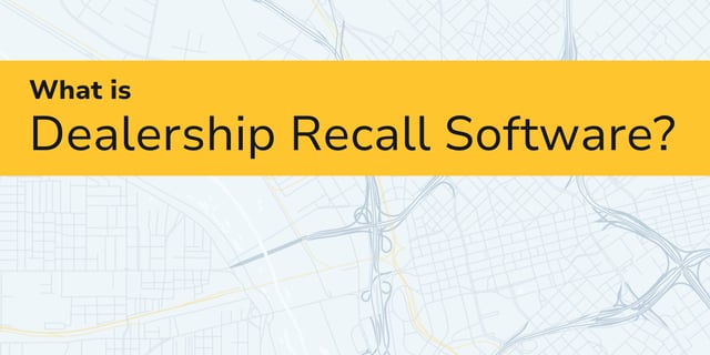 What is Dealership Recall Software?